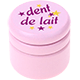Barattolino - dent de lait : rosa
