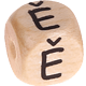 Geprägte Buchstabenwürfel 10mm - Tschechisch : Ě