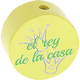Motivperle "el rey de la casa" (Spanisch) : lemon