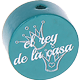 Motivperle "el rey de la casa" (Spanisch) : türkis
