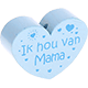 Motivperle Herz - "Ik hou van Mama" (Niederländisch) : babyblau