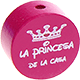 Motivperle "la princesa de la casa" : dunkelpink