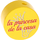 Motivperle "la princesa de la casa" (Spanisch) : gelb