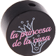 Motivperle "la princesa de la casa" (Spanisch) : schwarz