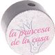 Motivperle "la princesa de la casa" (Spanisch) : silber
