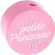 Motivperle "petite princesse" (Französisch) : babyrosa