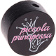 Motivperle "piccola principessa" (Italienisch) : schwarz