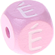 Rosa Geprägte Buchstabenwürfel 10 mm - Französisch : É